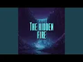 The hidden fire