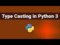 Type Casting in Python 3