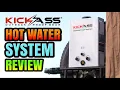 KickAss Instant Hot Water System In-depth Review - OFF-GRID ESSENTIAL