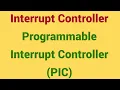 Interrupt Controller Programmable Interrupt Controller PIC PIC register Priority resolver