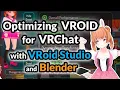 How to Optimize your VRoid Model for VRChat using VRoid Studio and Blender