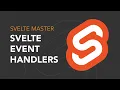 Svelte 3 - Events Handlers