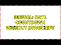 Drupal Date countdown without javascript