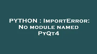 PYTHON ImportError No module named PyQt4