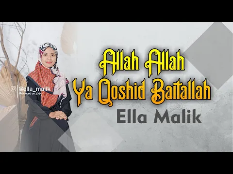 Download MP3 ALLAH ALLAH YA QOSHID BAITALLAH Cover Ella Malik