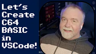 Let s Create a Commodore C64 BASIC Interpreter in VSCode