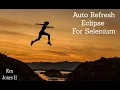 Auto Refresh Eclipse For Selenium 72