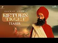 Download Lagu Return Ticket (Teaser) : Kanwar Grewal | Punjabi Song