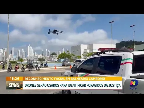 Balneário Camboriú inova: drones com reconhecimento facial caçam foragidos da justiça na cidade