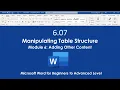 6 07 Manipulating Table Structure Module 6 Adding Other Content Microsoft Word