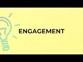 What is the meaning of the word ENGAGEMENT