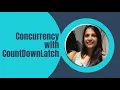 Concurrency with CountDownLatch