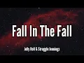 Jelly Roll \u0026 Struggle Jennings - “Fall In The Fall” (Lyrics) Song