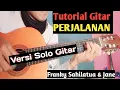 Download Lagu (Tutorial Gitar) PERJALANAN - Franky Sahilatua \u0026 Jane || Versi Solo Gitar