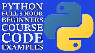 Master Python Code Examples - 8 Hours Full Beginners