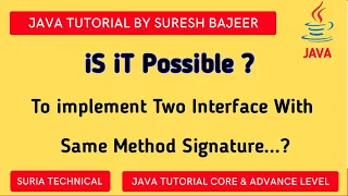 Is It Possible to implements two interface have the same name of method signature Multiple Interface