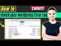 How to check your wordpress Error Log 2026