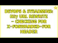 DevOps SysAdmins IIS7 URL Rewrite - Checking for X-Forwarded-For header