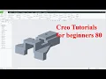 Creo parametric tutorials for beginners creo proE tutorial-80