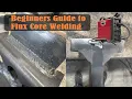 Flux Core Welding For Beginners Cheap Welders That Actually Work