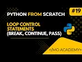 Python Loop Control Explained break continue pass with Deep Examples MO Academy 2025 2026