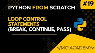 Python Loop Control Explained break continue pass with Deep Examples MO Academy 2025 2026
