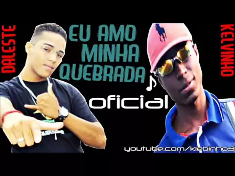 Download MP3 MC Daleste e MC Kelvinho - Eu Amo minha Quebrada ♫ (Áudio Oficial)