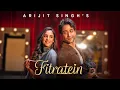 Lagu ARIJIT SINGH | Fitratein (Official Video) |  Ronak Phukan | Sanam Johar | Kanikka Kapur | Hindi Song
