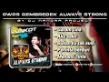 Download Lagu Dj Funkot Terbaru - EXCLUSIVE PARTY OWOS GEMBREDEK ALWAYS STRONG - FUNKYTONE AZIK || Best Funkot