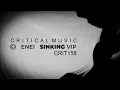 CRITICAL MUSIC [ CRIT158 : ENEI - sinking VIP - ] drum and bass