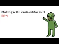 Making TUI code editor in C