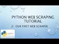 Python Web Scraping Tutorial 2 - Our First Web Scraper