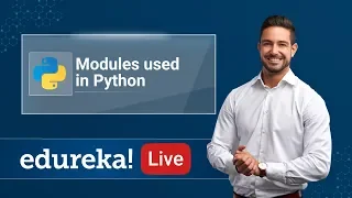 Python Modules Tutorial Modules in Python Python Tutorial for Beginners Edureka