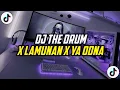 Download Lagu DJ THE DRUM X LAMUNAN X YA ODNA FULL SONG MAMAN FVNDY VIRAL TIKTOK 2024