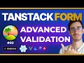 TanStack React Form Advanced Validation