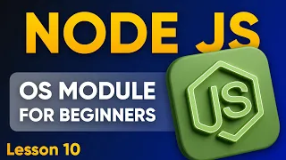 OS Module in Node JS for Beginners Node JS Playlist Lesson 10