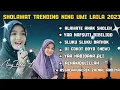 Download Lagu SHOLAWAT FULL ALBUM NING UMI LAILA 2023 | ALAMATE ANAK SHOLEH | YA NAFSUTI BIBILIQO | DI COKOT BOYO