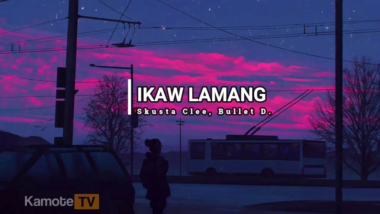 SKUSTA CLEE FT. BULLET D - IKAW LAMANG ( Lyrics)