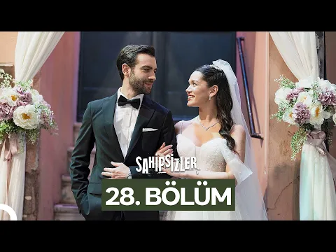 Video Thumbnail: Sahipsizler 28. Bölüm (SEZON FİNALİ)