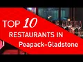 Top 10 best Restaurants in Peapack-Gladstone New Jersey