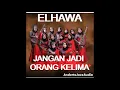 Download Lagu POWER AUDIO - JANGAN JADI ORANG KELIMA - ELHAWA