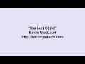 Kevin MacLeod ~ Darkest Child
