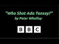 Who Shot Ada Tansey by Peter Whalley - BBC Radio 4 Drama