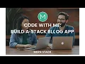 My Code with Me Build a Full-Stack Blog App MERN Stack MongoDB Express React Node js
