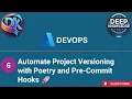 Automate Project Versioning with Poetry and Pre-Commit Hooks Python Tutorial