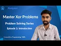 Xor Techniques Introduction Competitive Programming Episode 1