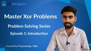 Xor Techniques Introduction Competitive Programming Episode 1