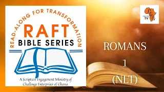 Romans 1 NLT RAFT Bible Series
