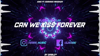 Download Kina - Can We Kiss Forever ft. Adriana Proenza (Kaski Bootleg) MP3