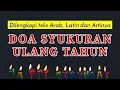Download Lagu DOA SYUKURAN ULANG TAHUN | Lengap Arab, Latin dan Artinya